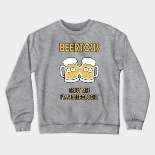 Beertosis Crewneck Sweatshirt